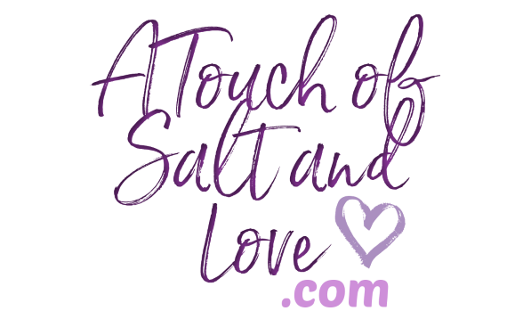 A Touch of Salt and Love